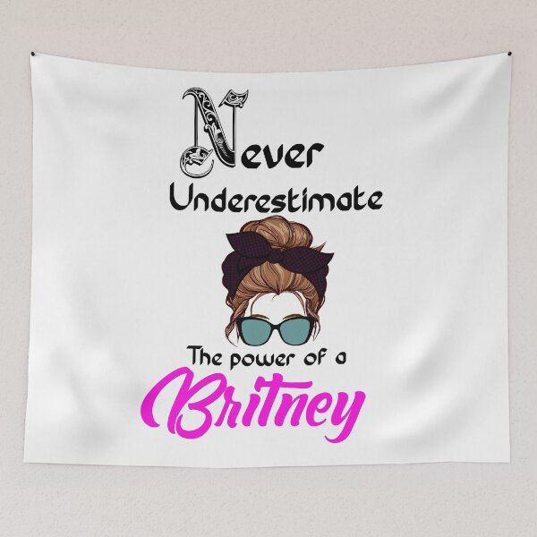 Item preview, Never underestimate the power of a Britney designed and sold by Designs Of all kinds.