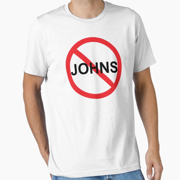 Item preview, No Johns designed and sold by supershirtbros.