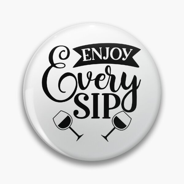 Item preview, Enjoy Every Sip. Funny Wine Lover Design. designed and sold by That Cheeky Tee.