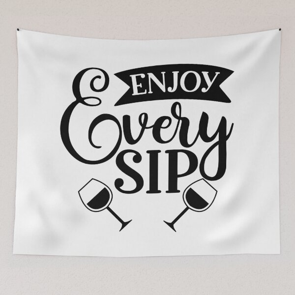 Item preview, Enjoy Every Sip. Funny Wine Lover Design. designed and sold by That Cheeky Tee.