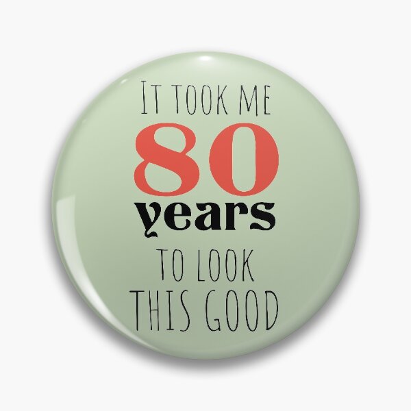 Item preview, 80th Birthday Gift - Turning 80 - 80 Years Old - To Look This Good ,Funny , 80 years old designed and sold by Boom-llqb.