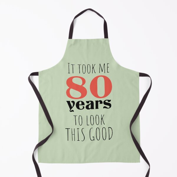 Item preview, 80th Birthday Gift - Turning 80 - 80 Years Old - To Look This Good ,Funny , 80 years old designed and sold by Boom-llqb.