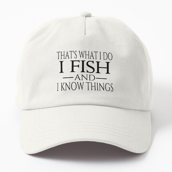 Item preview, That's What I Do I Fish And I Know Things designed and sold by coolfuntees.