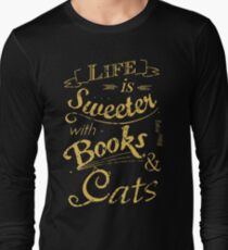 life is sweeter with books & cats #2 Long Sleeve T-Shirt