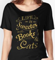 life is sweeter with books & cats #2 Women's Relaxed Fit T-Shirt