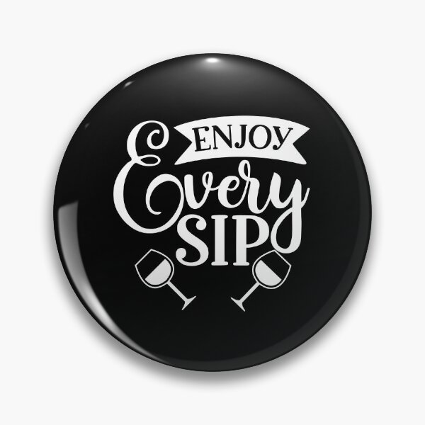 Item preview, Enjoy Every Sip. Funny Wine Lover Design. designed and sold by That Cheeky Tee.