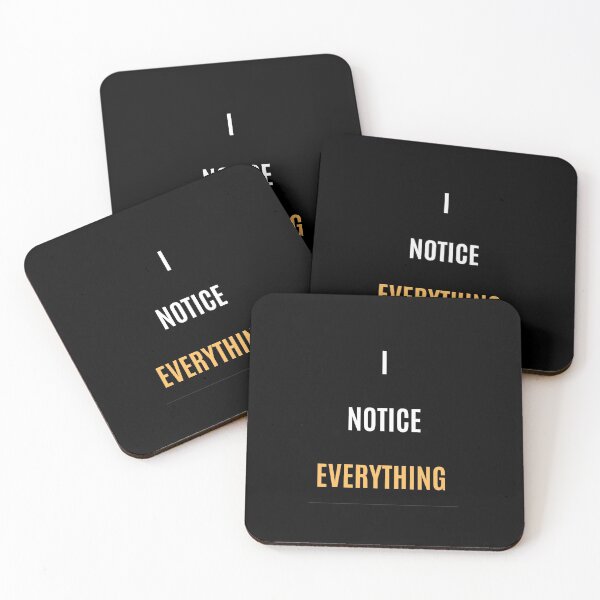 Item preview, I NOTICE EVERYTHING - QUOTE designed and sold by Mad-Boy.