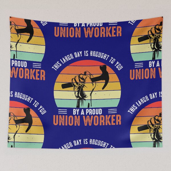 Item preview, This Labor Day Is Brought to You By A Proud Union Worker designed and sold by Holiday-Art.