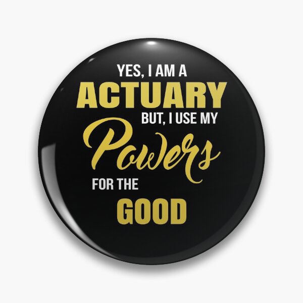 Item preview, YES, I AM A ACTUARY BUT, I USE MY POWERS FOR THE GOOD designed and sold by T-shirtgallery.