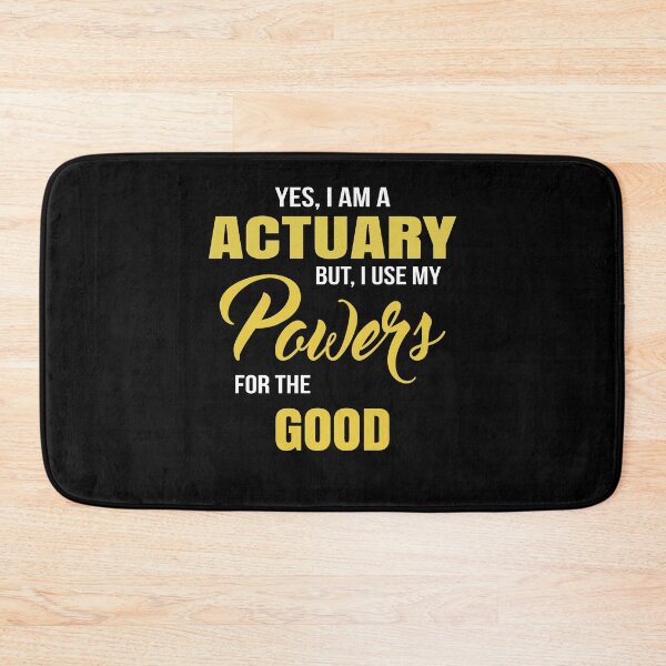Item preview, YES, I AM A ACTUARY BUT, I USE MY POWERS FOR THE GOOD designed and sold by T-shirtgallery.