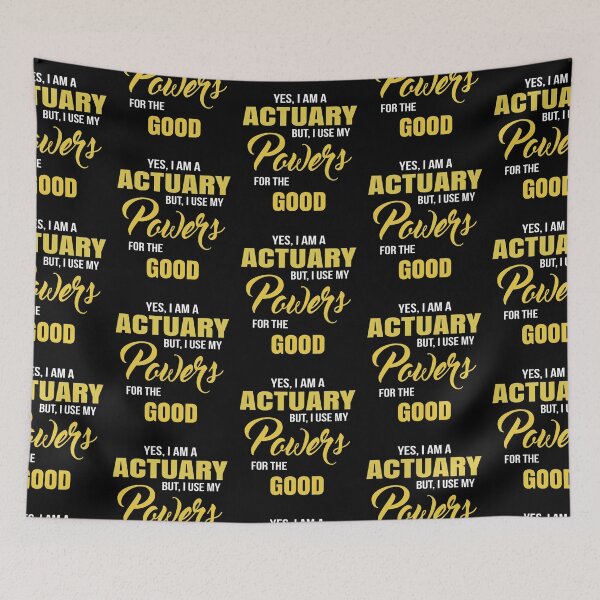 Item preview, YES, I AM A ACTUARY BUT, I USE MY POWERS FOR THE GOOD designed and sold by T-shirtgallery.