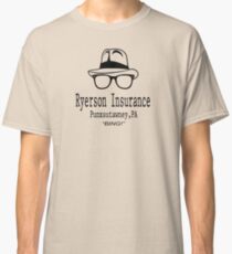Ryerson Insurance - Groundhog Day Movie Quote Classic T-Shirt