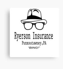 Ryerson Insurance - Groundhog Day Movie Quote Canvas Print