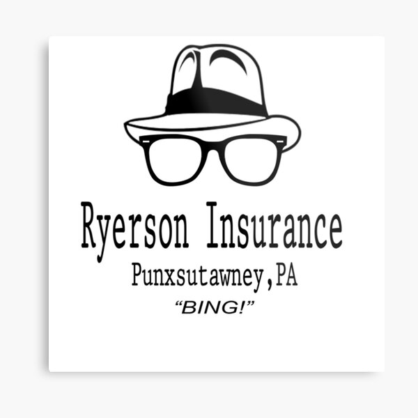 Ryerson Insurance - Groundhog Day Movie Quote Metal Print
