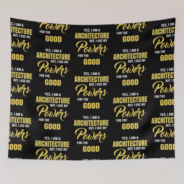 Item preview, YES, I AM A ARCHITECTURE BUT, I USE MY POWERS FOR THE GOOD designed and sold by T-shirtgallery.