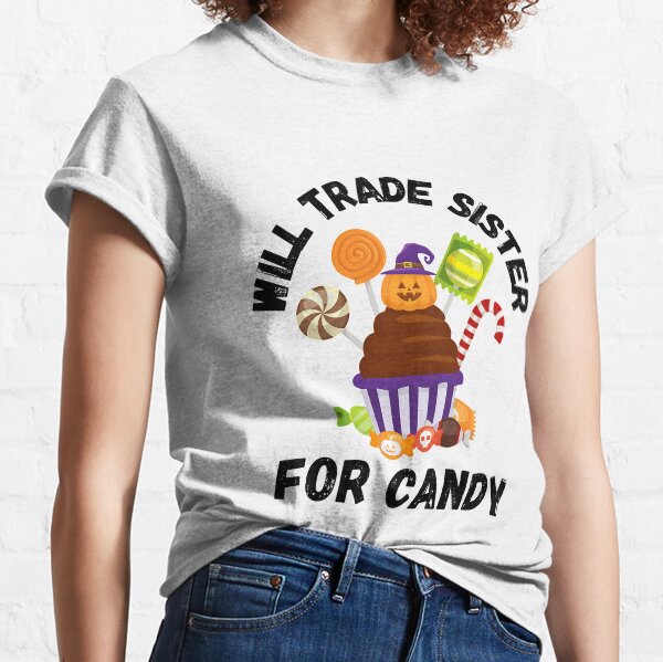 Item preview, Will Trade Sister For Candy Halloween Trick or Treat  designed and sold by Thibdon.