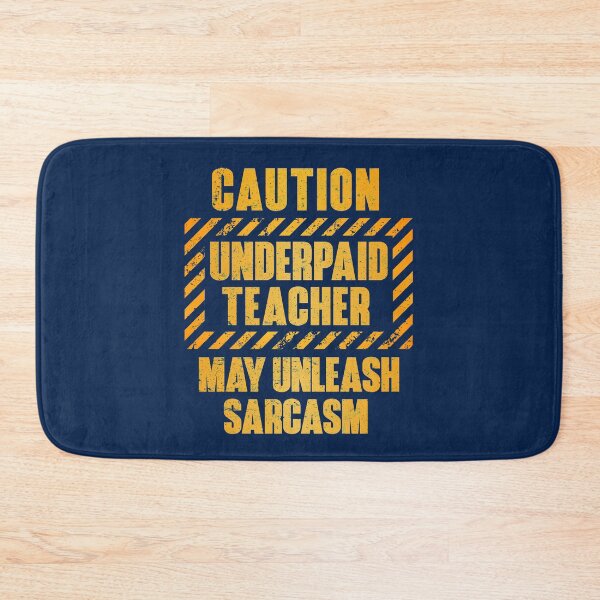 Item preview, Caution: Underpaid Teacher.  May Unleash Sarcasm designed and sold by HappySchnapper.