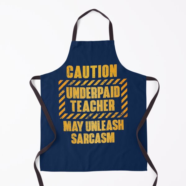 Item preview, Caution: Underpaid Teacher.  May Unleash Sarcasm designed and sold by HappySchnapper.