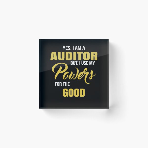 Item preview, YES, I AM A AUDITOR BUT, I USE MY POWERS FOR THE GOOD designed and sold by T-shirtgallery.