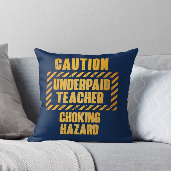 Item preview, Caution: Underpaid Teacher.  Choking Hazard designed and sold by HappySchnapper.