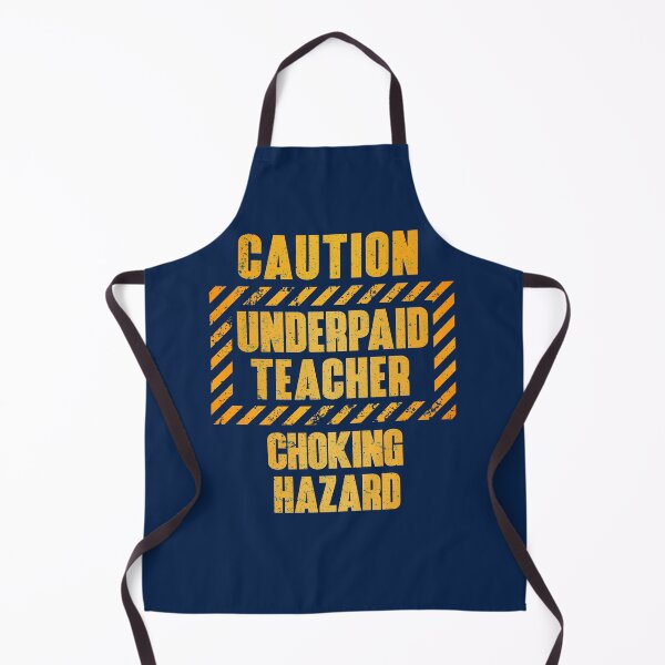 Item preview, Caution: Underpaid Teacher.  Choking Hazard designed and sold by HappySchnapper.