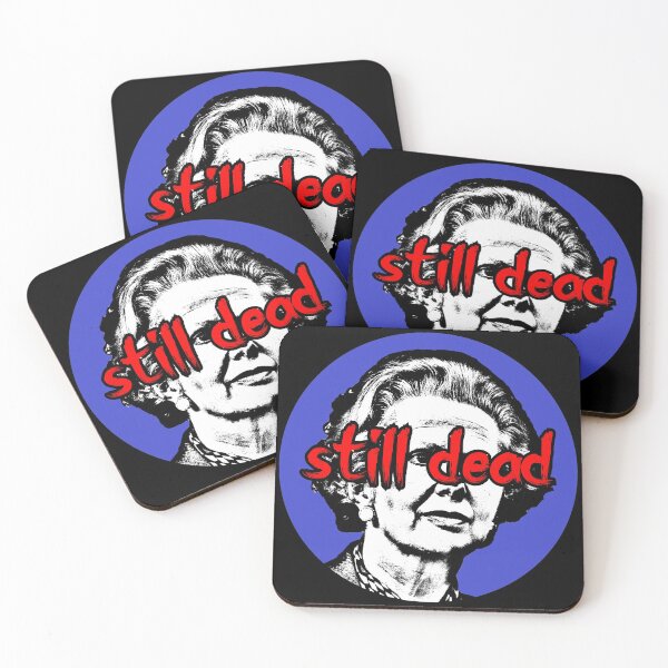 Item preview, Margaret Thatcher Still Dead designed and sold by RevolutionInPaint.