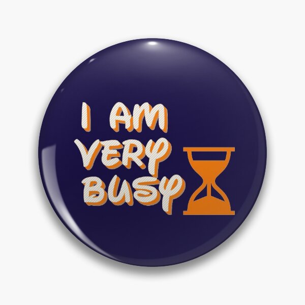 Item preview, I Am Very Busy - Funny designed and sold by kasunspot.