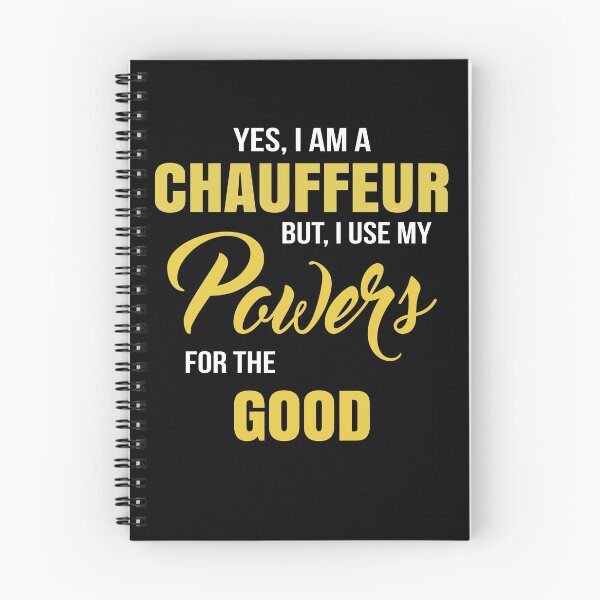 Item preview, YES, I AM A CHAUFFEUR BUT, I USE MY POWERS FOR THE GOOD designed and sold by T-shirtgallery.