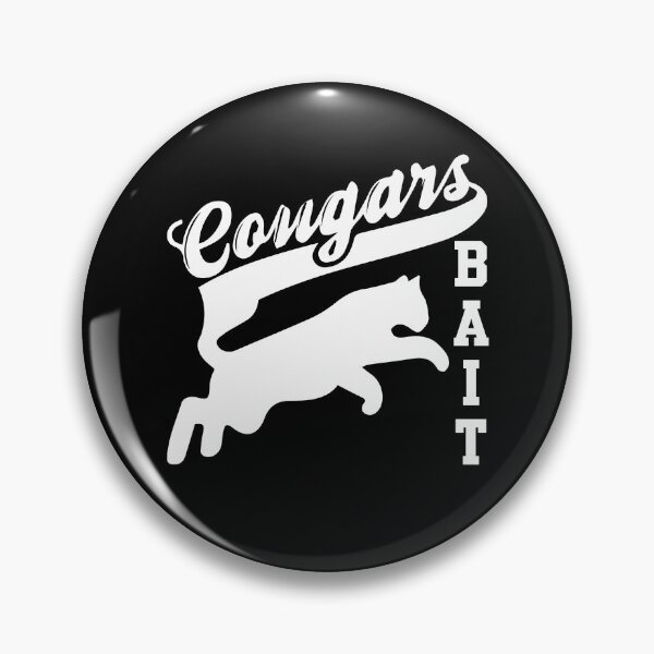 Item preview, Cougar Bait Funny designed and sold by timothybakerhi.
