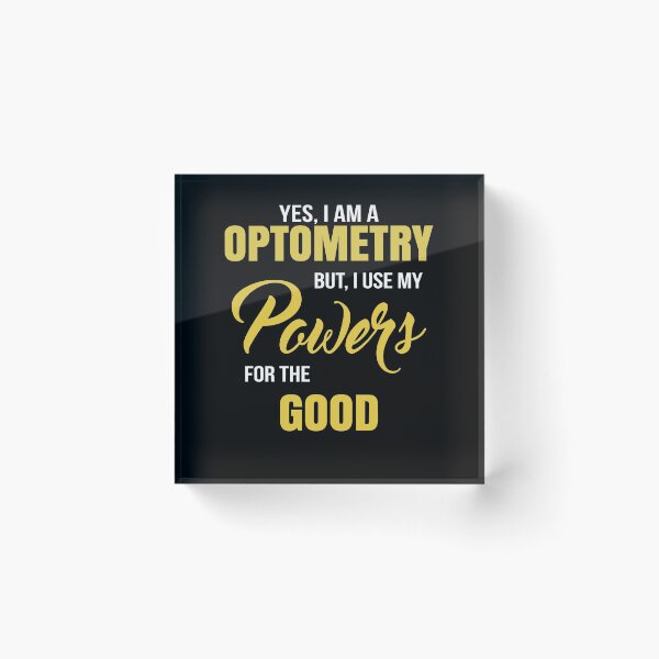 Item preview, YES, I AM A OPTOMETRY BUT, I USE MY POWERS FOR THE GOOD designed and sold by T-shirtgallery.
