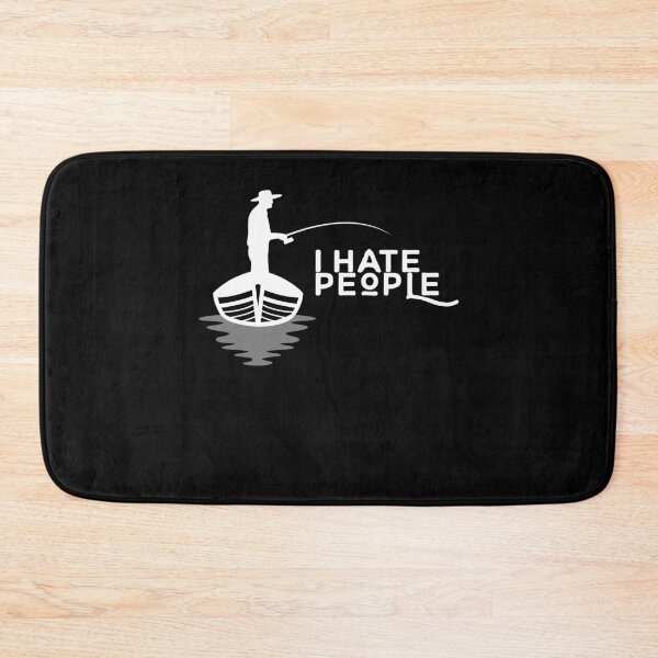 Item preview, Fishing - Hate People | angler designed and sold by BananaKivi.