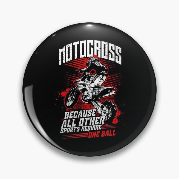Item preview, Motocross Because All Other Sports Require One Ball designed and sold by politevann.