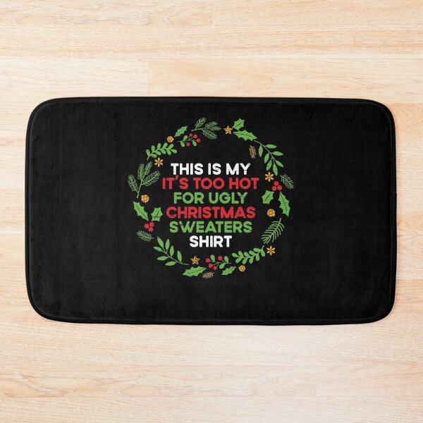 Item preview, This Is My It's Too Hot For Ugly Xmas Christmas designed and sold by shirti.