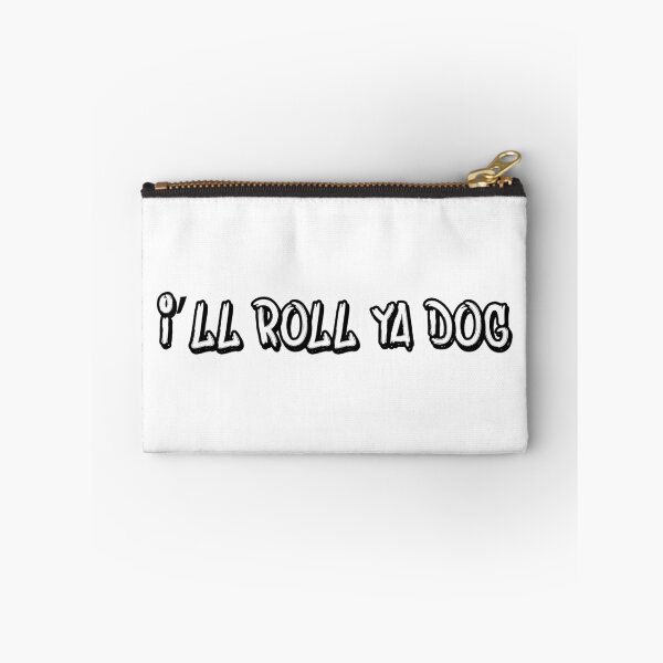 Item preview, I'll Roll Ya Dog  designed and sold by StefanCgraphics.