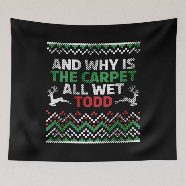 Artikelvorschau, Warum ist der Teppich ganz nass todd Ugly Xmas Christmas entworfen und verkauft von shirti.