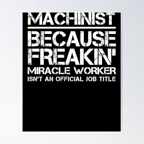 Item preview, Machinist Miracle Worker designed and sold by clickmostro.