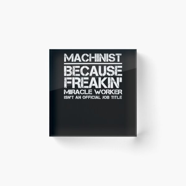 Item preview, Machinist Miracle Worker designed and sold by clickmostro.