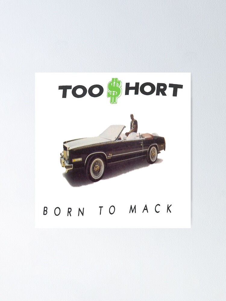 too short born to mack t shirt