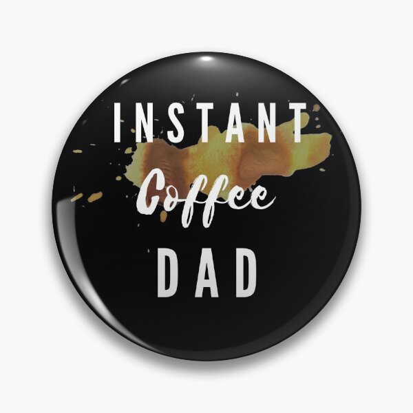 Item preview, Instant Coffee Dad designed and sold by Tasmanian Viking.