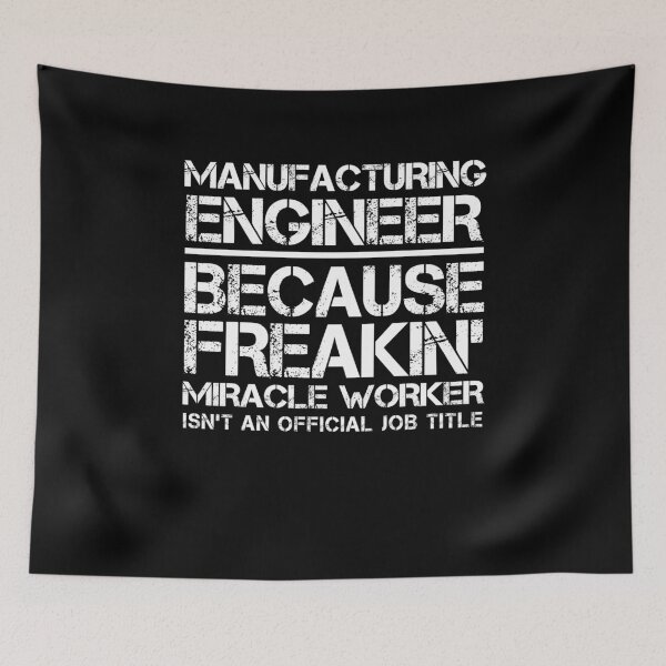 Item preview, Manufacturing Engineer Miracle Worker designed and sold by clickmostro.