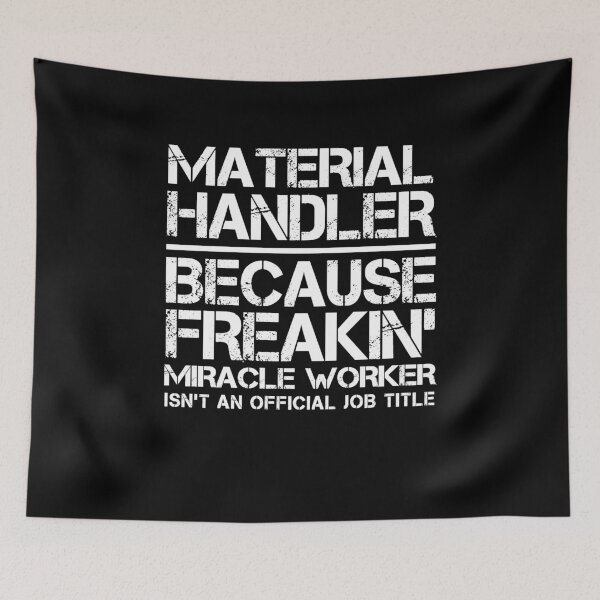 Item preview, Material Handler Miracle Worker designed and sold by clickmostro.