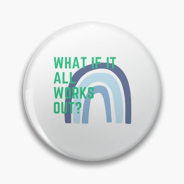 Item preview, What if it all works out? designed and sold by lightandbright.
