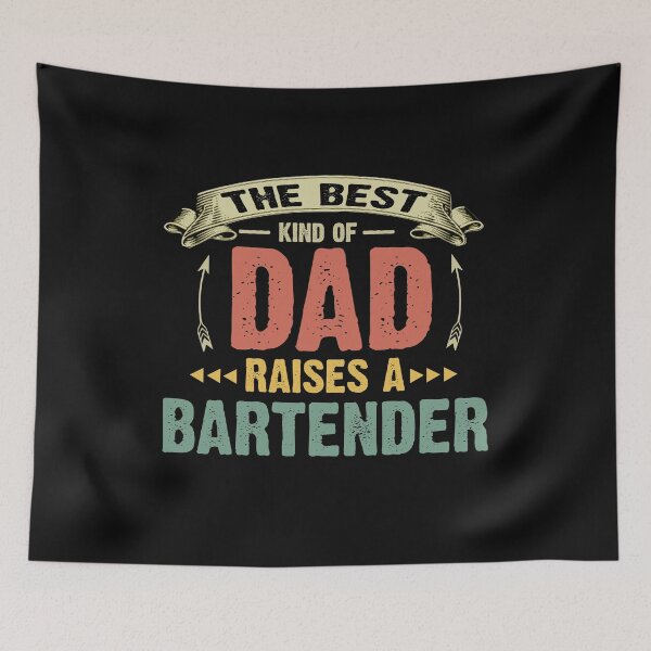 Item preview, The Best Kind Of Dad Raises a Bartender designed and sold by ThuyPhamStore.
