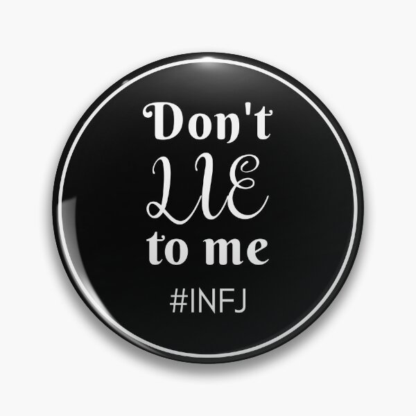 Item preview, INFJ Don't Lie to Me designed and sold by ojdart.