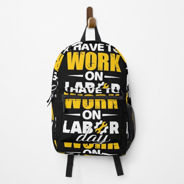 Item preview, I Have To Work On Labor Day designed and sold by Holiday-Art.