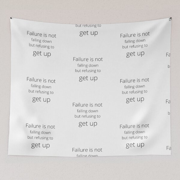 Item preview, Failure is not falling down but refusing to get up designed and sold by EnlightParis.