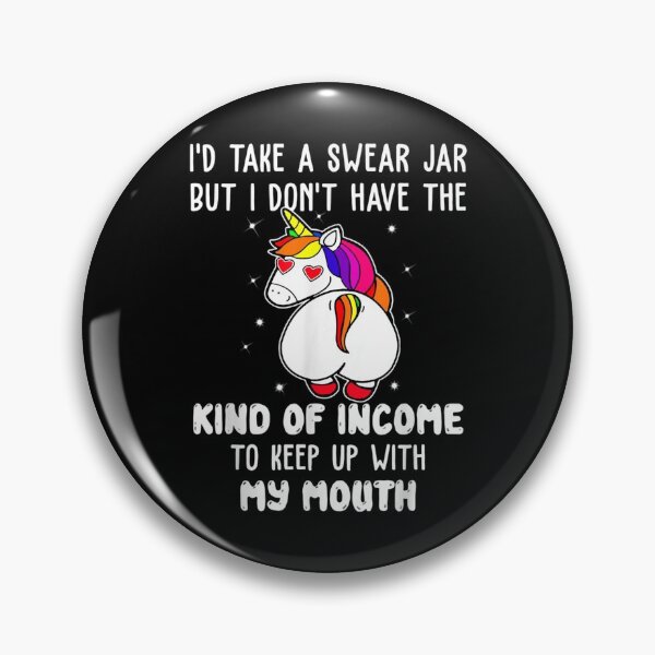 Item preview, I'd take a swear jar but i don't have the kind of income  designed and sold by GarrickShop.