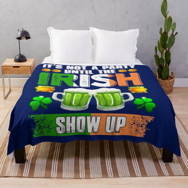 Item preview, It's Not A Party Until The Irish Show Up St. Patrick's Day designed and sold by TrenddyArts.