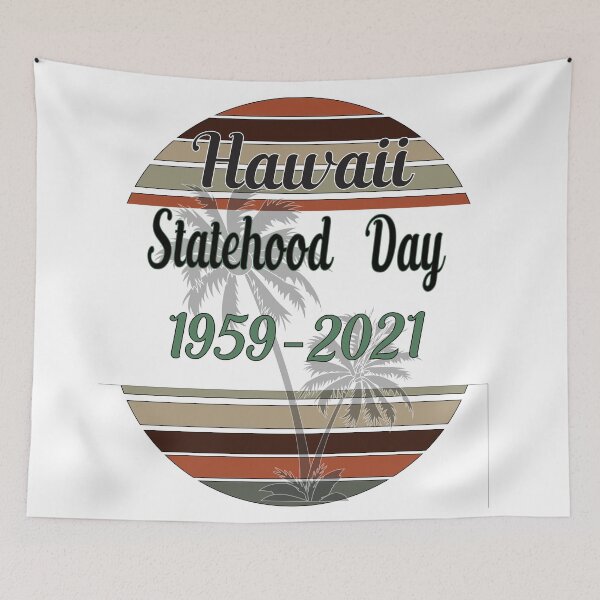 Item preview, Hawaii Statehood Day designed and sold by Designer-amjed.