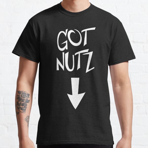 got nutz shirt